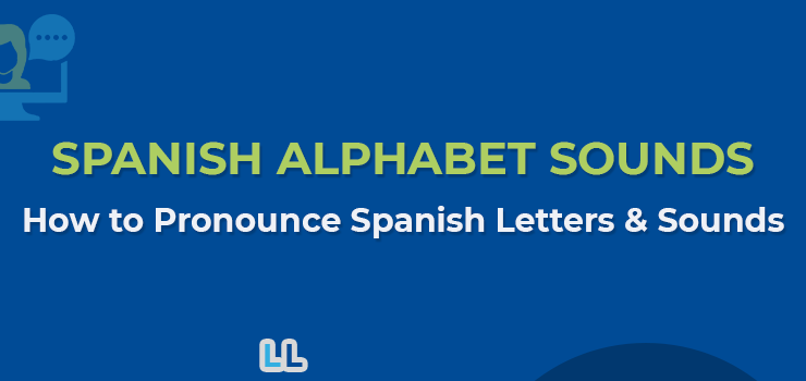Spanish Alphabet Sounds