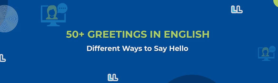 50+ Greetings in English – Different Ways to Say Hello