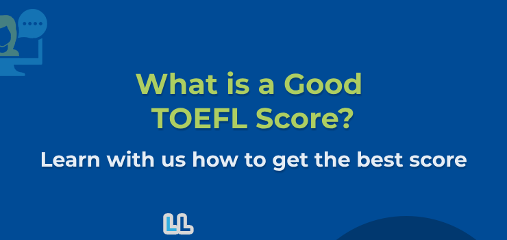 What is a Good TOEFL Score? [2024 Update]