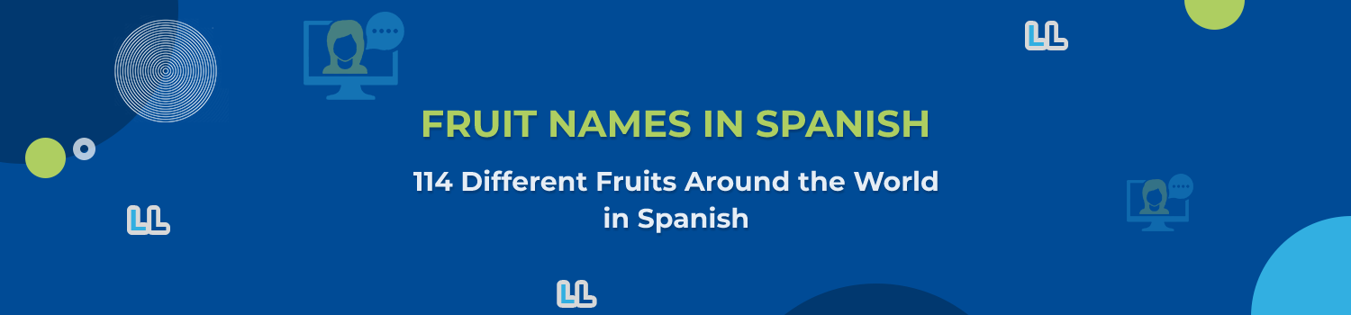 114 Fruits From Around the World in Spanish - Lingua Linkup