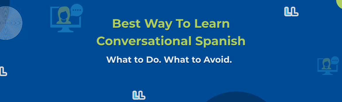 Best Way To Learn Conversational Spanish