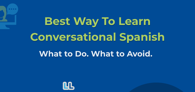 Best Way To Learn Conversational Spanish