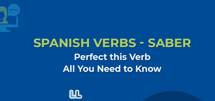 Spanish Verbs – Saber Conjugations