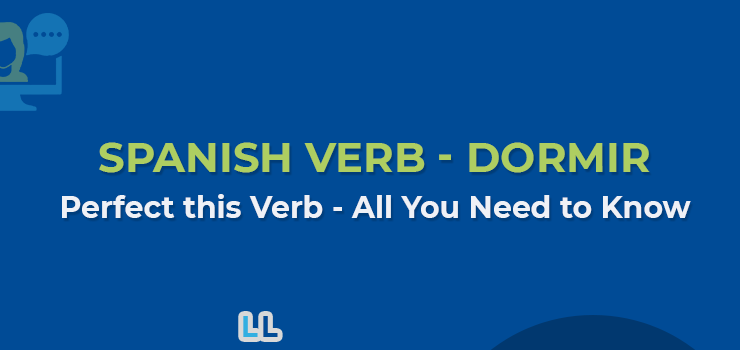 Spanish Verb – Dormir Conjugation