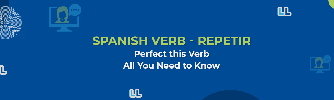 Spanish Verbs – Repetir Conjugations