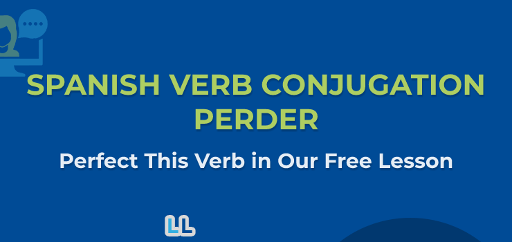 Spanish Verb – Perder Conjugation