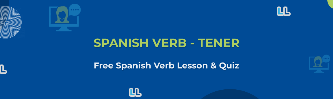 Spanish Verb – Tener Conjugation