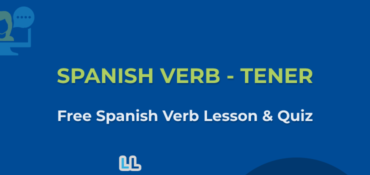 Spanish Verb – Tener Conjugation