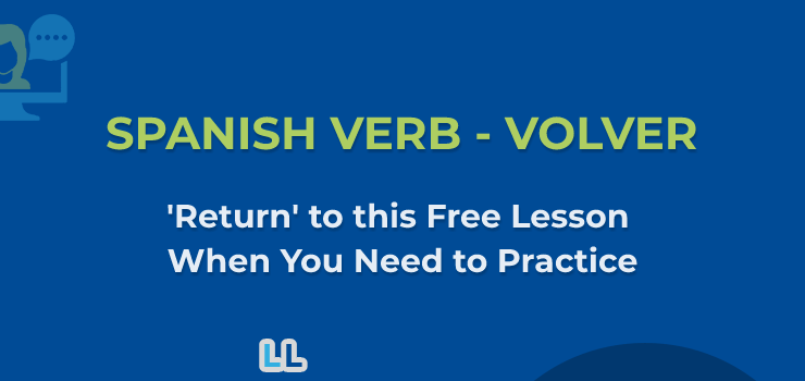 Spanish Verb – Volver