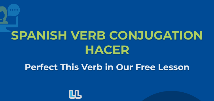 Spanish Verbs – Hacer Conjugation