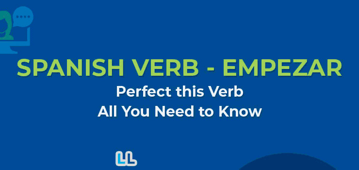 Spanish Verb – Empezar Conjugation