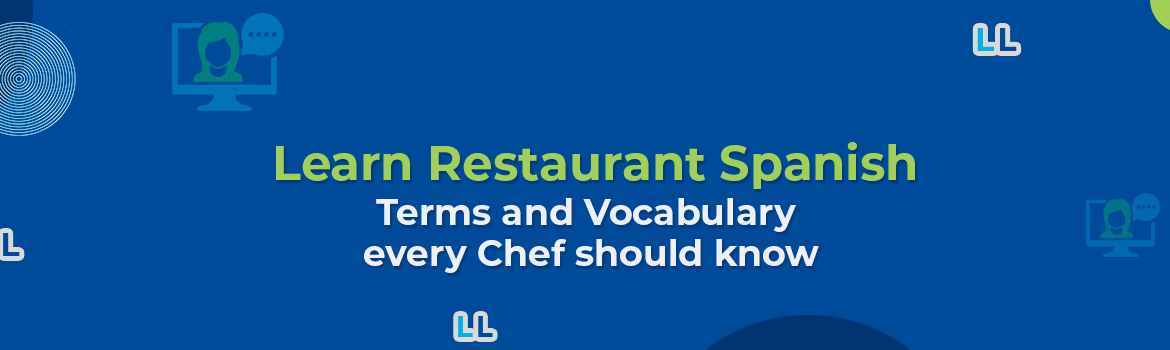 Restaurant Spanish – Back of House: Terms and Vocabulary every Chef should know