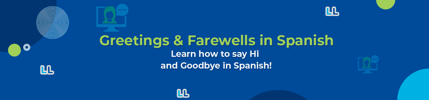 greetings-farewells-in-spanish-learn-how-to-say-hi-and-goodbye-in