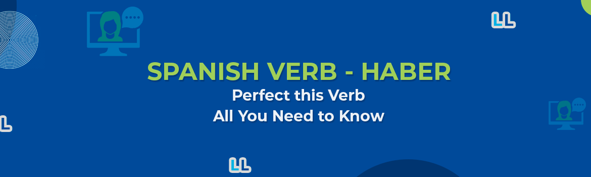 Spanish Verb Haber Conjugation and Uses