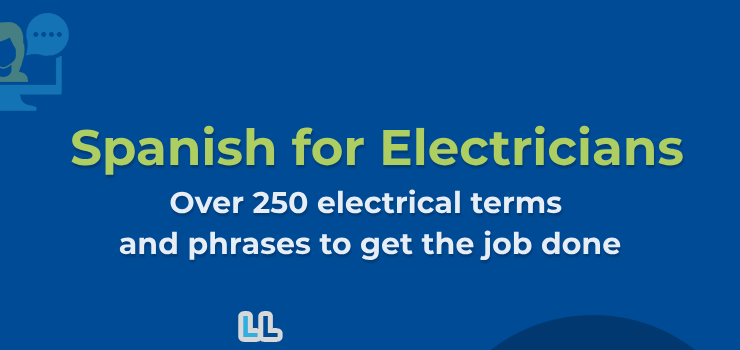 Spanish for Electricians – 250+ Electrical Terms and Phrases to Get the Job Done