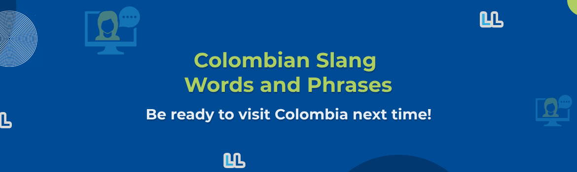 Colombian Slang Words and Phrases