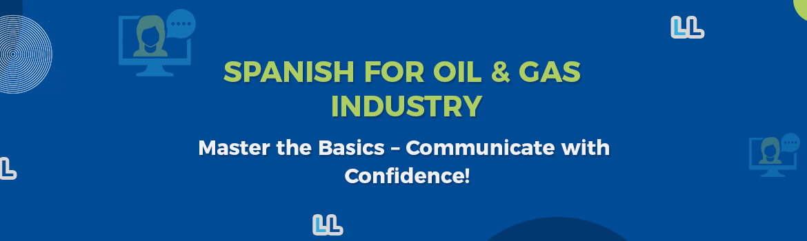 Spanish & English Vocabulary for the Oil & Gas Industry