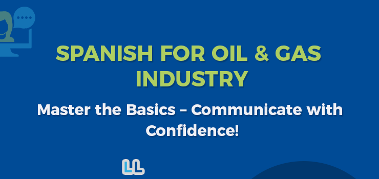 Spanish & English Vocabulary for the Oil & Gas Industry