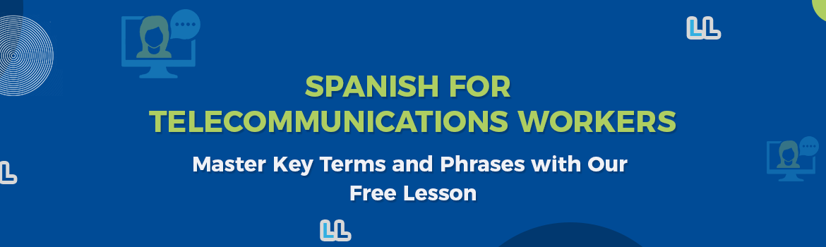 Spanish & English Vocabulary for Telecommunications Workers