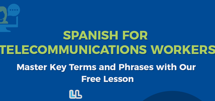 Spanish & English Vocabulary for Telecommunications Workers