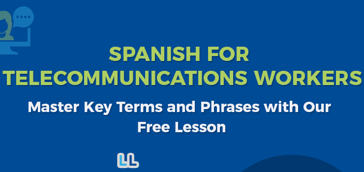 Spanish & English Vocabulary for Telecommunications Workers