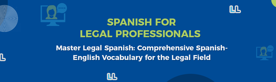 Spanish For Legal Professionals